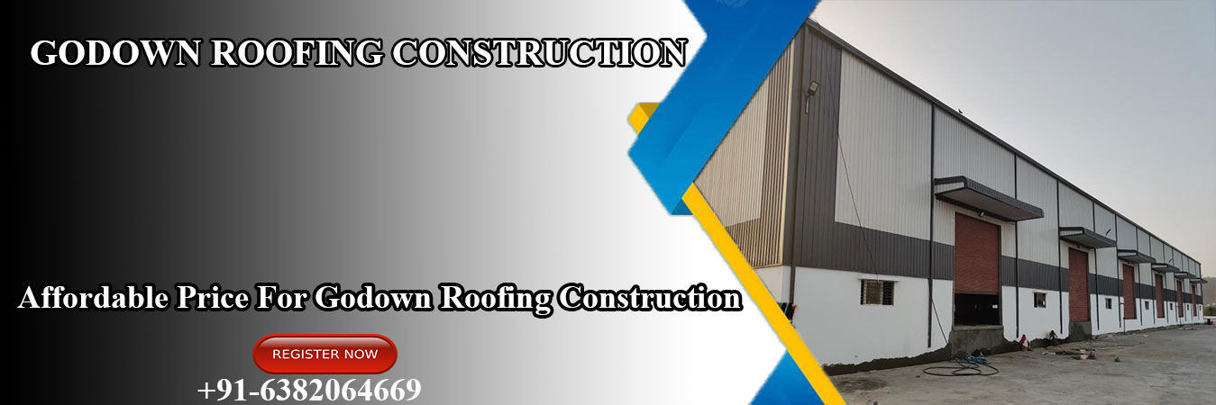 Godown Roofing Construction