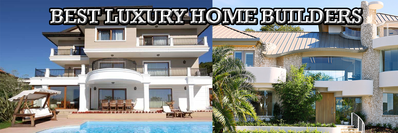 Luxury Home Builders