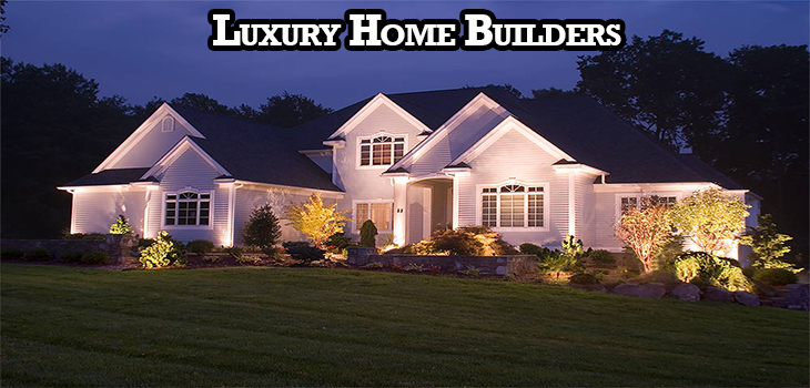 Best Luxury Home Builders